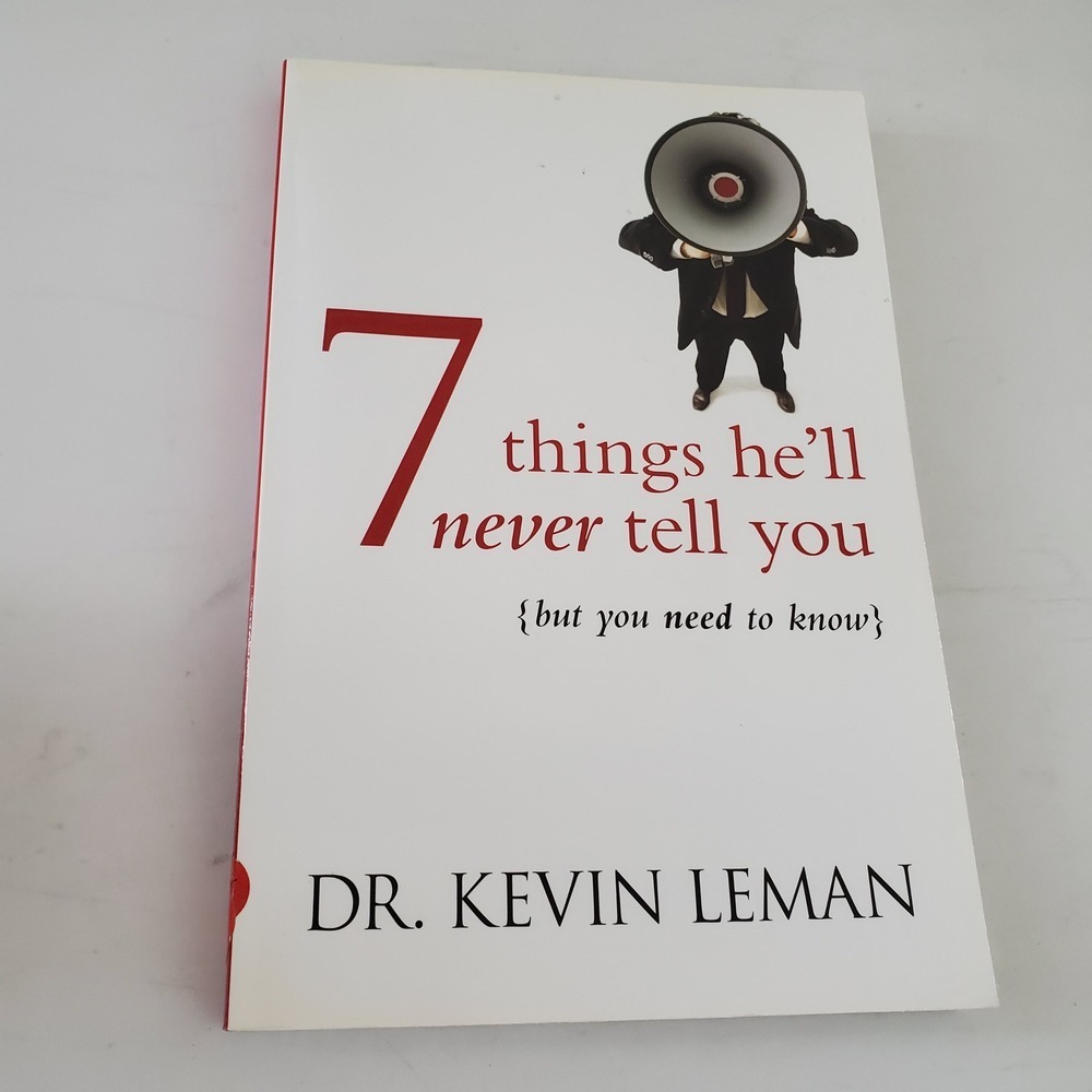 7 Things He'll Never Tell You Dr Kevin Leman Relationship Book Softcover 2007